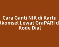 Cara Ganti NIK di Kartu Telkomsel Lewat GraPARI dan Kode Dial