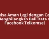 Pulsa Aman Lagi dengan Cara Menghilangkan Beli Data di Facebook Telkomsel