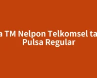 Cara TM Nelpon Telkomsel tanpa Pulsa Regular