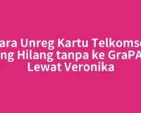 Cara Unreg Kartu Telkomsel yang Hilang tanpa ke GraPARI Lewat Veronika