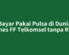 Bayar Pakai Pulsa di Dunia Games FF Telkomsel tanpa Ribet