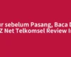 Jujur sebelum Pasang, Baca Dulu EZ Net Telkomsel Review Ini