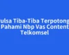 Pulsa Tiba-Tiba Terpotong? Pahami Nbp Vas Content Telkomsel