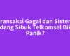 Transaksi Gagal dan Sistem Sedang Sibuk Telkomsel Bikin Panik?
