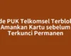 Kode PUK Telkomsel Terblokir? Amankan Kartu sebelum Terkunci Permanen